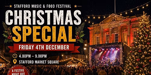 Stafford Music & Food Festival- Christmas Special 