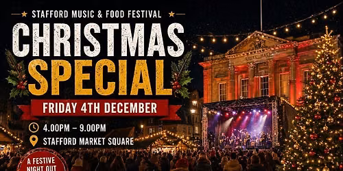 Stafford Music & Food Festival- Christmas Special