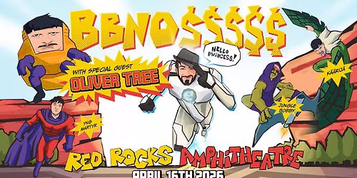 BBNO$ & Special Guest Oliver Tree | Red Rocks Amphitheatre | April 16, 2026