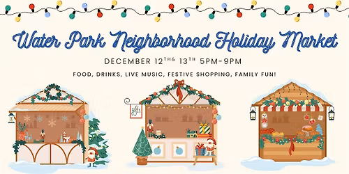 Water Park Neighborhood Holiday Market
