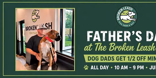 \ud83e\udd42\ud83d\udc3e Father\u2019s Day at The Broken Leash \ud83d\udc3e\ud83e\udd42