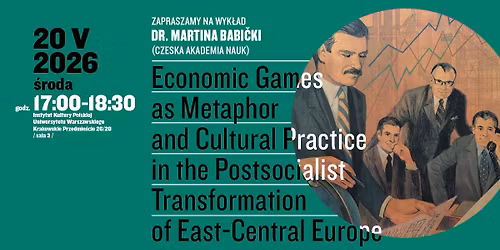 Economic Games as Metaphor and Cultural Practice in the Postsocialist Transformation of East-Central