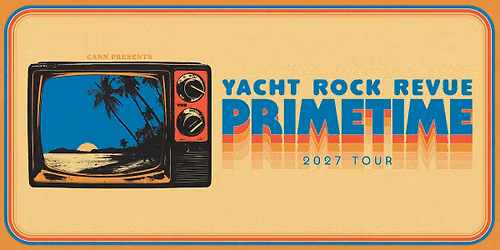 CANN PRESENTS: YACHT ROCK REVUE - PRIMETIME