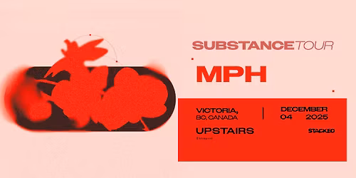MPH: Substance Tour (Victoria)