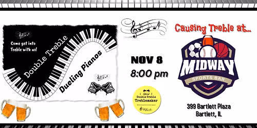 Double Treble Dueling Pianos @ Midway Sports Bar