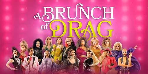 BRUNCH OF DRAG