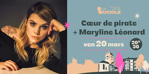 [COMPLET] Coeur de Pirate "Cavale" + 1e partie - La Luciole · Alençon