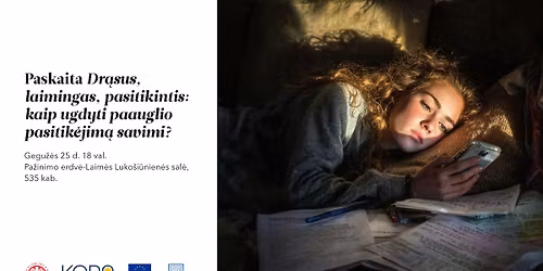 Paskaita \u201eDr\u0105sus, laimingas, pasitikintis: kaip ugdyti paauglio pasitik\u0117jim\u0105 savimi?\u201c