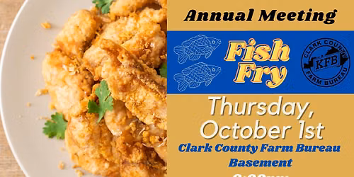 Clark County Farm Bureau Annual Meeting & Fish Fry
