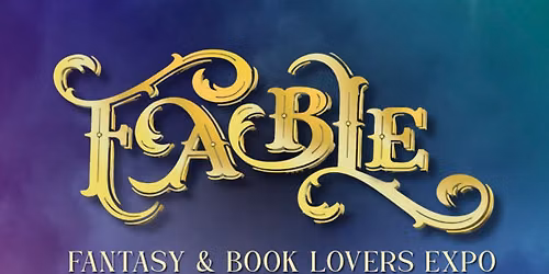 Fable - Fantasy and Book Lovers Expo