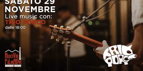 Trio Porco live - Sabato 29 Novembre 2025