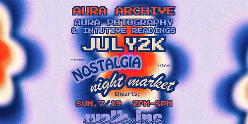 Aura Photos & Readings at JULY2K Nostalgia Night Market