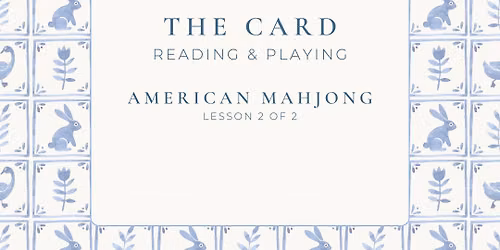 American Mahjong (Lesson 2 of 2)