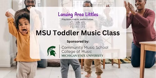MSU College of Music Toddler Class (18months-3years)