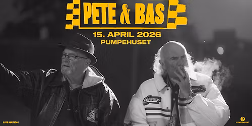 Pete & Bas | Pumpehuset | 15. april 2026
