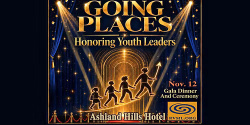 "Going Places" Honoring Youth Leaders Gala Dinner and Ceremony \u2022 Ashland Hills Hotel