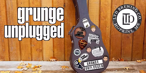 Grunge Unplugged: Live at LTD! - 3\/20