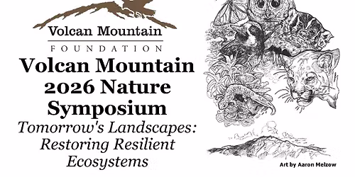 Volcan Mountain 2026 Nature Symposium: Tomorrow's Landscapes: Restoring Resilient Ecosystems