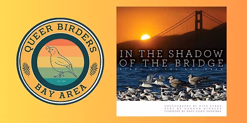 Queer Birders Bay Area presents "In the Shadow of the Bridge"