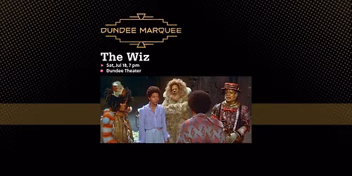 Dundee Marquee: The Wiz