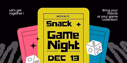 Mosaic Snack + Game Night