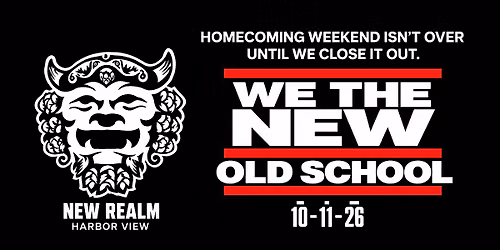 HOME COMING WEEKEND ISN\u2019T OVER UNTIL WE CLOSE IT OUT. WE THE NEW OLD SCHOOL