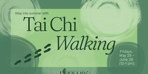 Step into Summer with Tai Chi Walking (Ages 18+) 