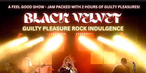 Black Velvet: Guilty Pleasure Rock Indulgence!