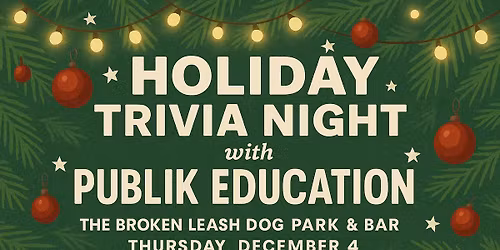 \ud83c\udf84\u2728 Holiday Trivia Night with Publik Education! \ud83c\udf7b\ud83e\udde0