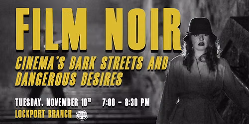Film Noir: Cinema\u2019s Dark Streets and Dangerous Desires
