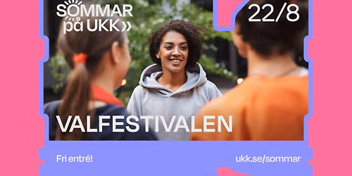 Valfestivalen \u2022 22\/8 \u2022 Vaksala torg \u2022 Fri entr\u00e9