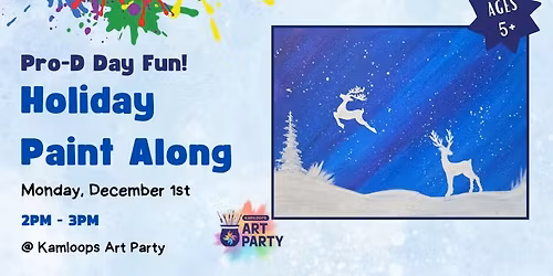 Kids Pro-D Day Fun: Holiday Paint Along 