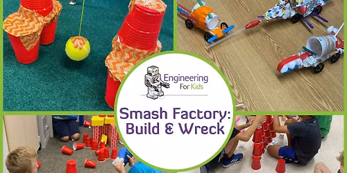 Smash Factory: Build & Wreck - Hopkins K-4