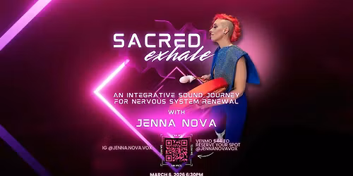 Sacred Exhale: An Integrative Sound Journey for Nervous System Renewal