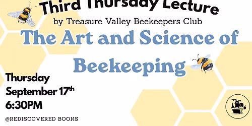 Third Thursday Lecture-\u201cThe Art and Science of Beekeeping\u201d with the TVBC