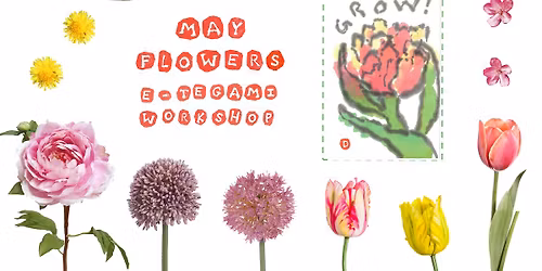 Spring E-tegami Workshop: May Flowers