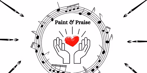 Paint & Praise