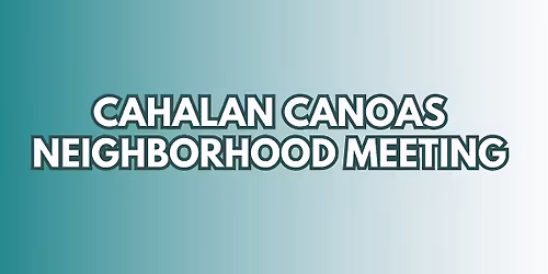 Cahalan Canoas Neighborhood Association Meeting