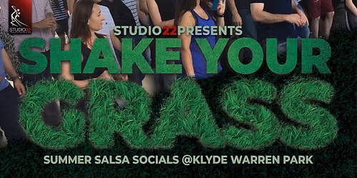 Shake Your Grass: Summer Salsa Socials