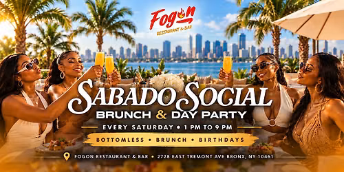 S\u00e1bado Social: Saturday Brunch & Day Party at Fogon | Bronx