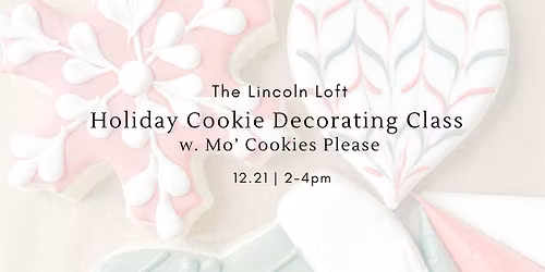 Holiday Cookie Decorating Class w. Mo' Cookies Please