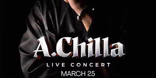 A.Chilla Live Concert