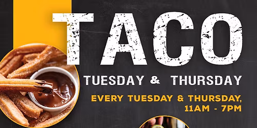 Taco Tuesday & Thursday
