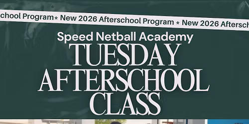 2026 Tuesdays Afterschool Netball Program