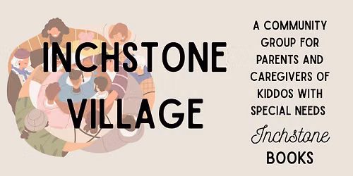 Inchstone Village: Special Needs Parenting Group