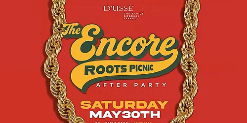 The Encore: 90's & 2000's Anthems \u2022 D'USSE Roots Picnic After Party