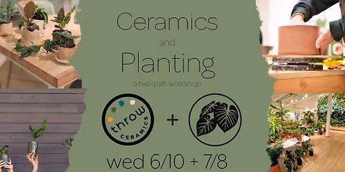 Ceramics + Planting - a two part workshop