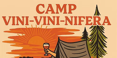 Camp Vini-Vini-Nifera Presents: Gather & Pour \u2014 Wines for the Season