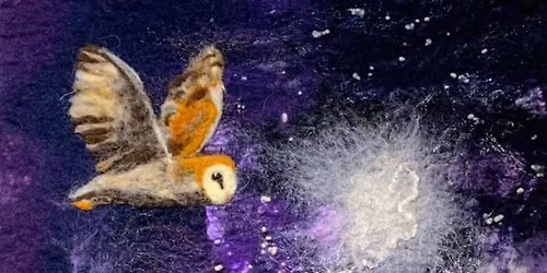 Wet Felting - Barnsdale Gardens: Midnight Owl Felted Picture