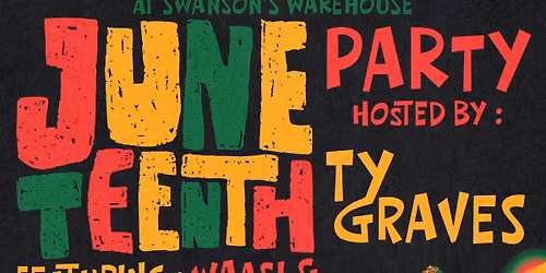 Juneteenth Party hosted by Ty Graves